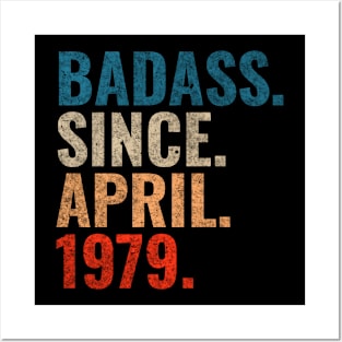 Badass since April 1979 Retro 1979 Happy Birthday shirt Posters and Art